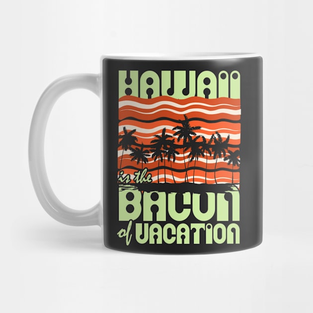 Hawaii is the Bacon of Vacation by SolarFlare